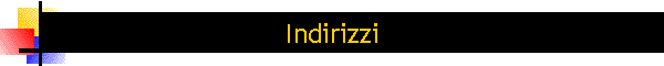 Indirizzi